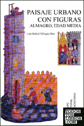 Paisaje urbano con figuras Almagro, Edad Media