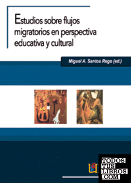 Estudios sobre flujos migratorios en perspectiva educativa y cultural