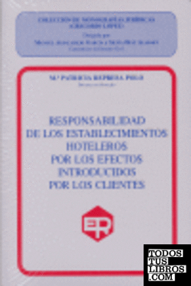 La responsabilidad de los establecimientos hoteleros por los efectos introducidos por sus clientes