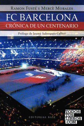 FC Barcelona. Crónica de un centenario