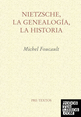 Nietzsche, la Genealogía, la Historia