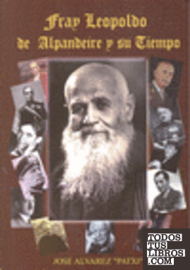 Fray Leopoldo de Alpandeire y su tiempo