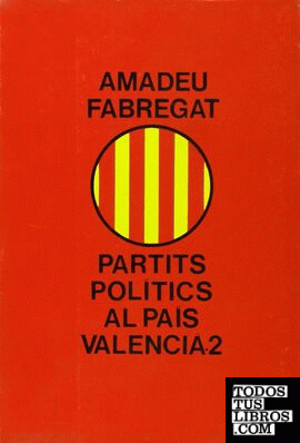 Partits polítics al País Valencià. (T.2)