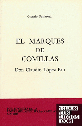 El Marqués de Comillas Don Claudio López Bru