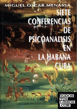 Siete conferencias de psicoanálisis en la Habana, Cuba