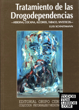 Tratamiento de las drogodependencias -heroína, cocaína, alcohol, tabaco, sintéti