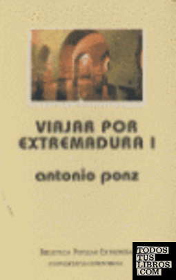 Viajar por Extremadura (Vol.1)