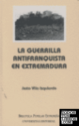 La guerrilla antifranquista en Extremadura