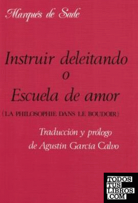 Instruir deleitando o Escuela de amor (La philosophie dans le boudoir)