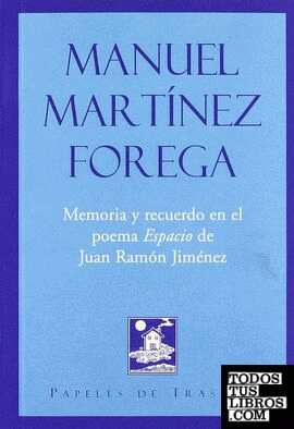 Memoria y recuerdo en el poema "Espacio" de Juan Ramón Jiménez