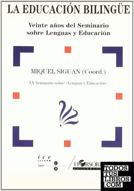 La educación bilingüe. Veinte años del Seminario sobre Lenguas y Educación