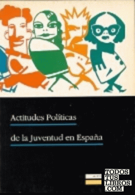 ACTITUDES POLÍTICAS DE LA JUVENTUD EN ESPAÑA