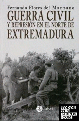 Guerra civil y represión en el norte de Extremadura
