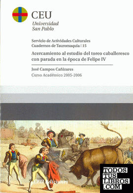 Acercamiento al estudio del toreo caballeresco con parada en la época de Felipe IV