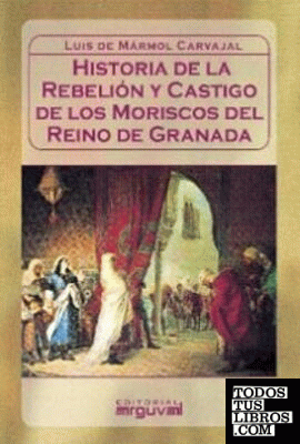 REBELIÓN Y CASTIGO DE LOS MORISCOS