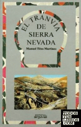EL TRANVÍA DE SIERRA NEVADA