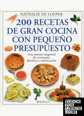 200 RECETAS GRAN COCINA CON PEQ. PRESUP.