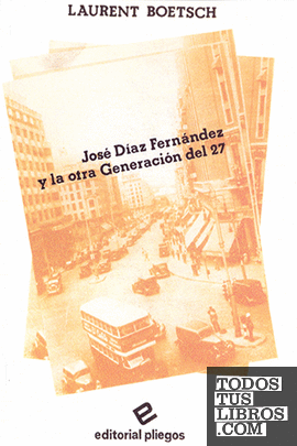 José Díaz Fernández y la otra generación del 27