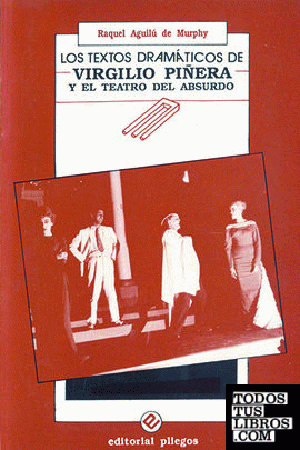 Los textos dramáticos de Virgilio Piñera y el Teatro del Absurdo
