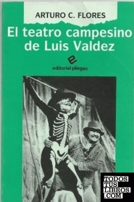 El teatro campesino de Luis Valdez (1965-1980)