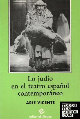 Lo judío en el teatro español contemporáneo
