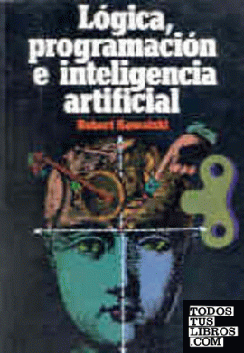 Lógica, programación e inteligencia artificial Lógica, programación e inteligencia artificial