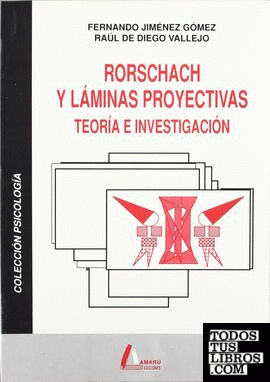 Rorschach y láminas proyectivas. Teoría e investigación