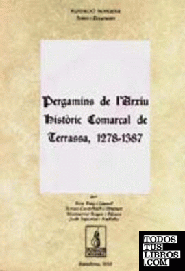 Pergamins de l'Arxiu històric comarcal de Terrassa (1279-1387)