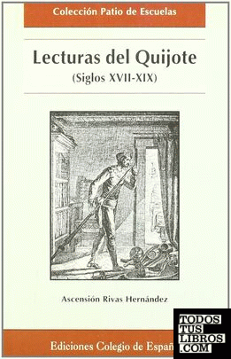Lecturas del Quijote (siglos XVII-XIX)