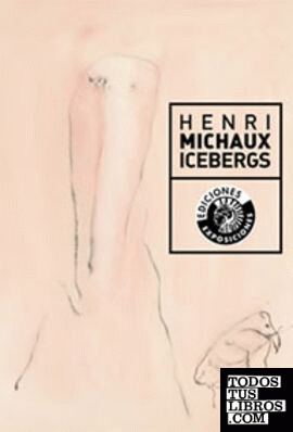 Henri Michaux. Icebergs