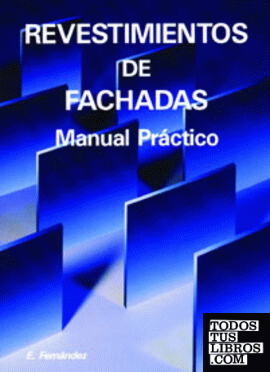 REVESTIMIENTOS DE FACHADAS. Manual práctico