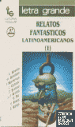 Relatos fantásticos latinoamericanos. (T.1)
