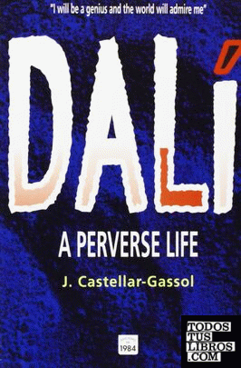 Dalí. A perverse life