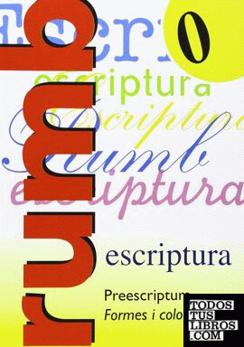 Escriptura Rumb 2000. T.0. Preescriptura, formes i colors