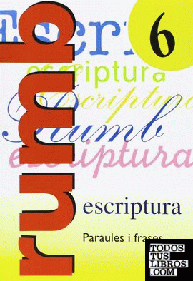 Escriptura Rumb 2000. T.6. Paraules i frases