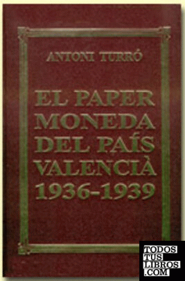 El paper moneda del País Valencià, 1936-1939