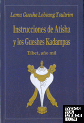 Instrucciones de Atisha y los gueshes Kadampas