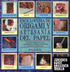 Enciclopedia de técnicas de origami y artesanía del papel