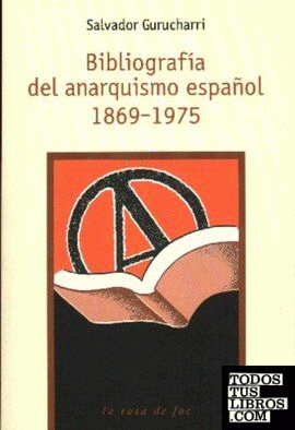 Bibliografía del anarquismo español 1869 - 1975