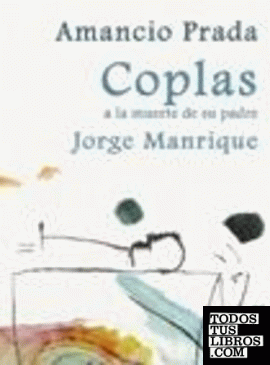 Coplas A La Muerte De Su Padre de Jorge Manrique ; Prada, Amancio  978-84-86760-89-2