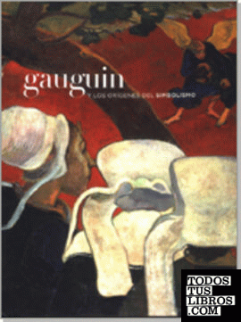 Gauguin y los orígenes del simbolismo