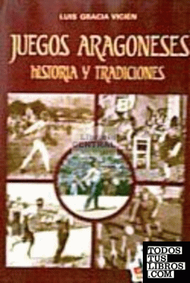 Juegos aragoneses : historia y tradiciones
