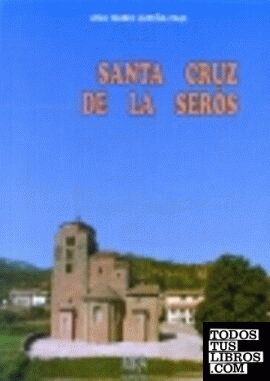 Santa Cruz de la Serós : arte, formas de vida e historia de un pueblo del Alto A