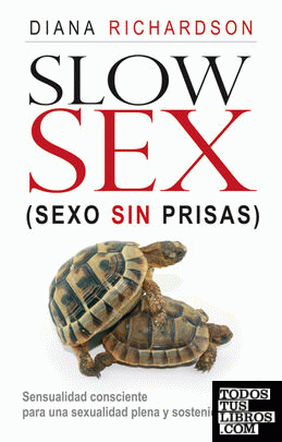 Slow Sex. Sexo sin prisas