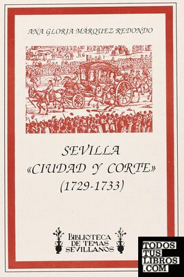Sevilla "ciudad y corte" (1729-1733)