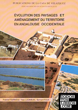 Évolution des paysages et aménagement du territoire en Andalousie Occidentale