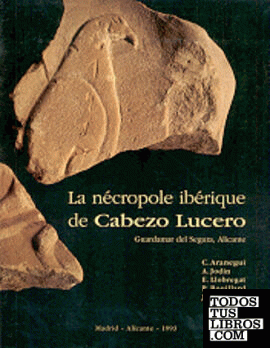 La nécropole ibérique de Cabezo Lucero (Guardamar del Segura, Alicante)