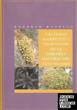 Catálogo florístico y vegetación de la Comarca natural del Alto Mijares
