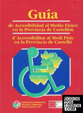 Guía de accesibilidad al medio físico en la provincia de Castellón