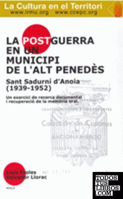 La postguerra en un municipi de l'Alt Penedès